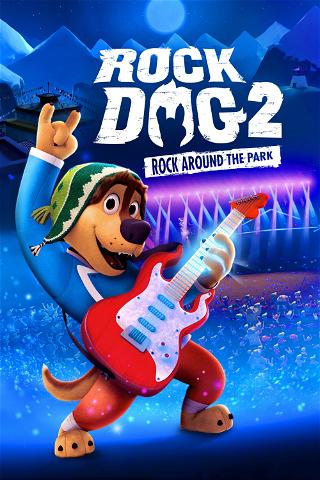 Rock Dog 2 - Há Festa no Parque poster