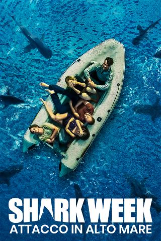 Shark Week: attacco in alto mare poster