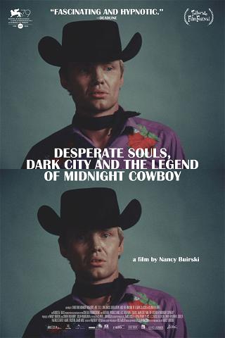Desperate Souls, Dark City and the Legend of Midnight Cowboy poster