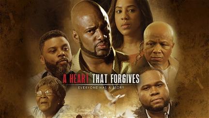A Heart That Forgives poster
