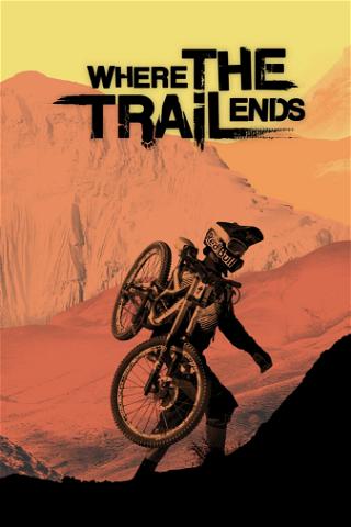 Héroes por naturaleza: Where the Trail Ends poster