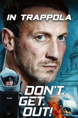Don't Get Out! - In trappola poster