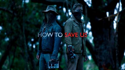 How to Save Us poster
