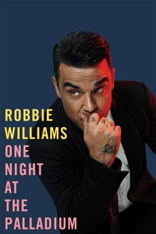 Robbie Williams - One Night at the Palladium poster