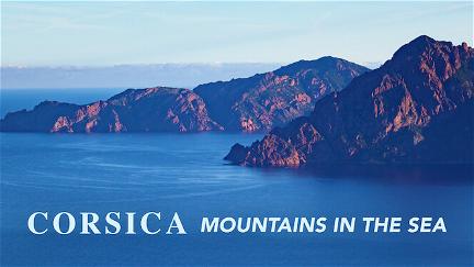 Corsica: Mountains in the Sea poster