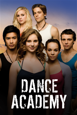 Dance Academy - Tanz deinen Traum! poster