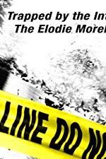 Trapped by the Internet - The Elodie Morel Case poster