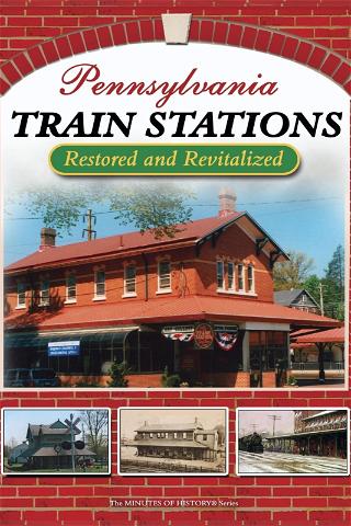 Pennsylvania Train Stations - Restored and Revitalized poster