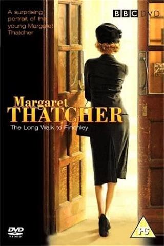 Margaret Thatcher: El Largo Camino a Finchley poster