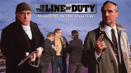 In the Line of Duty: Manhunt in the Dakotas poster