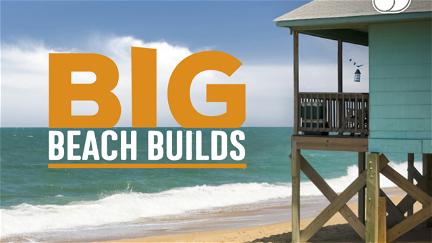 Big Beach Builds poster