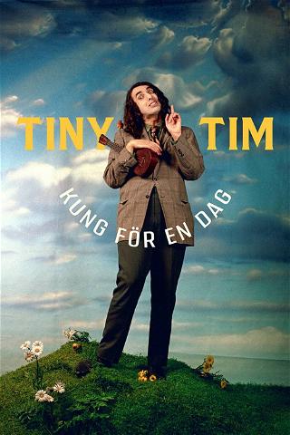 Tiny Tim – kung för en dag poster