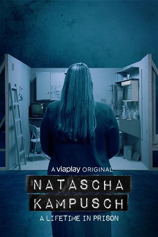 Natascha Kampusch - A Lifetime in Prison poster