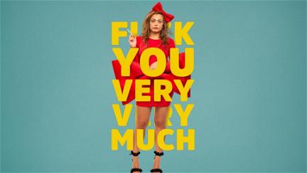 F*** you Very Very Much poster