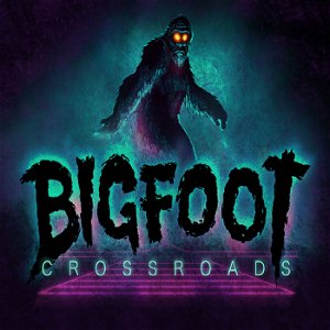 Bigfoot Crossroads poster