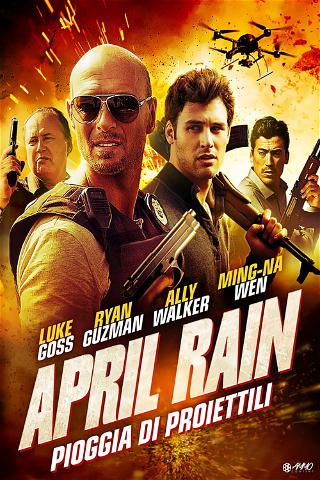 April Rain - Pioggia di proiettili poster