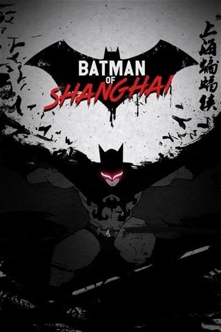 The Bat Man of Shanghai poster
