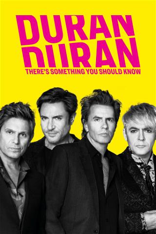 Duran Duran: There's Something You Should Know poster