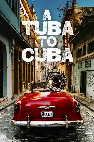 Uma Tuba para Cuba poster