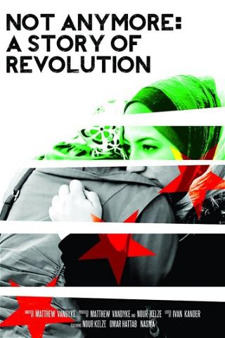 Not Anymore: A Story of Revolution poster