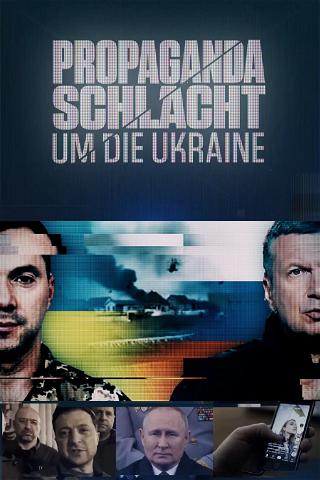 Ukraine-Russie et la guerre de propagande poster