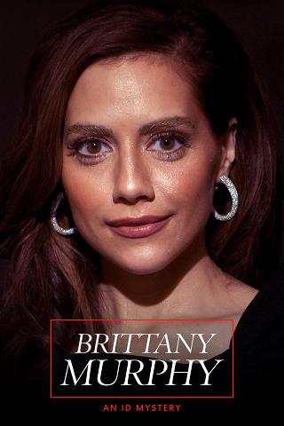 Brittany Murphy: An ID Murder Mystery poster