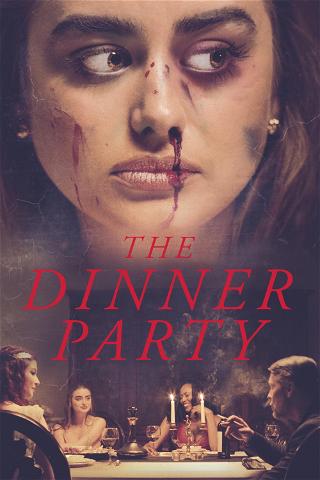 The Dinner Party: Für eine Einladung würden Sie sterben! poster
