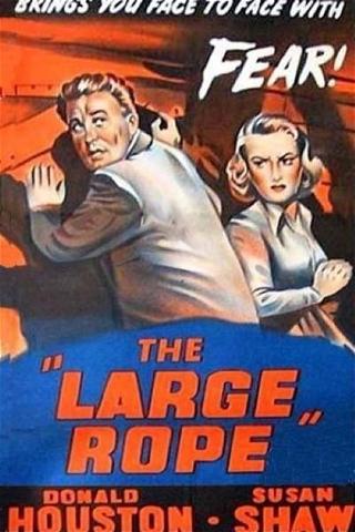 The Large Rope poster