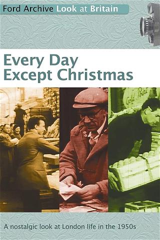 Every Day Except Christmas poster