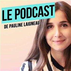 Le Podcast de Pauline Laigneau poster