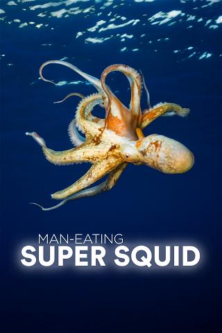 Man-Eating Super Squid poster