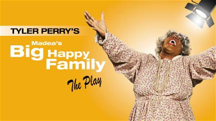 Tyler Perry's Madea's Big Happy Family - The Play poster