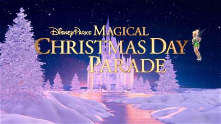 Disney Parks Magical Christmas Day Parade poster