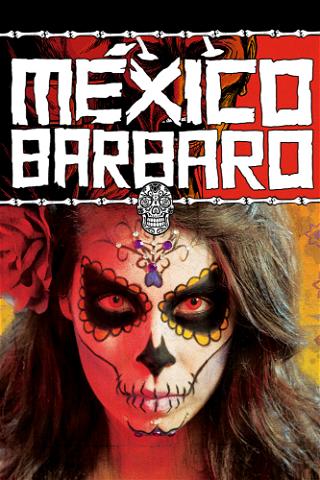 Barbarous Mexico poster