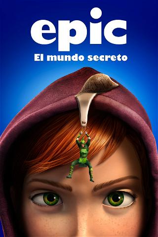 Epic: El mundo secreto poster