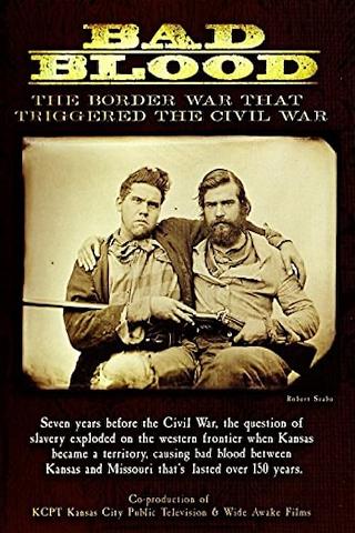 Bad Blood: The Border War That Triggered the Civil War poster