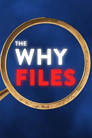 The Why Files poster