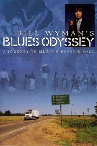 Bill Wyman's Blues Odyssey poster