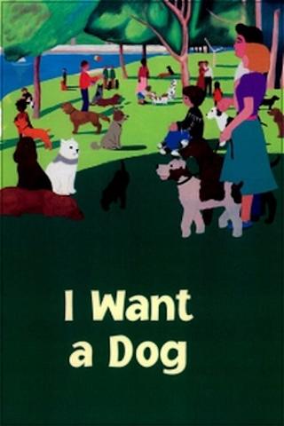 I Want a Dog poster