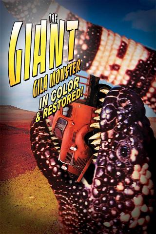 The Giant Gila Monster (In Color & Restored) poster