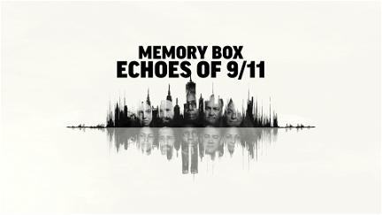 Memory Box: Echoes of 9/11 poster