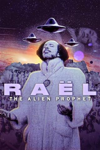 Raël : Le prophète des extraterrestres poster
