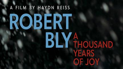 Robert Bly: A Thousand Years of Joy poster