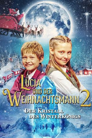 Lucia und der Weihnachtsmann 2 - Der Kristall des Winterkönigs poster