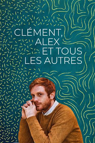 Clément, Alex, and Everyone Else poster