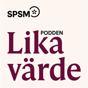 Podden Lika värde - en podd från Specialpedagogiska skolmyndigheten poster