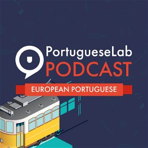 Portuguese Lab Podcast | Learn European Portuguese poster