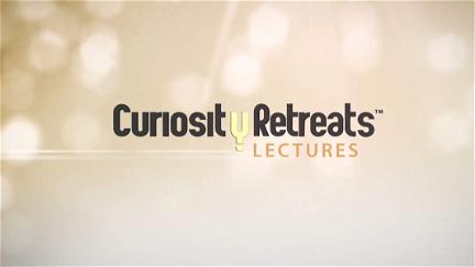 Curiosity Retreats 2014 Lectures poster