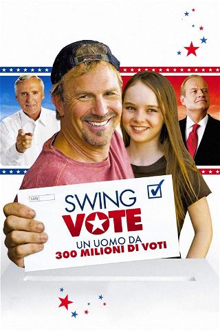 Swing Vote - Un uomo da 300 milioni di voti poster