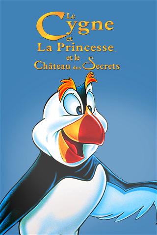 Le Cygne et la Princesse 2 : Le Château des secrets poster